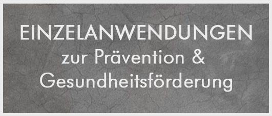 Einzelanwendungen zur Prävention und Gesundheitsförderung
