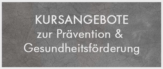 Kursangebote zur Prävention und Gesundheitsförderung